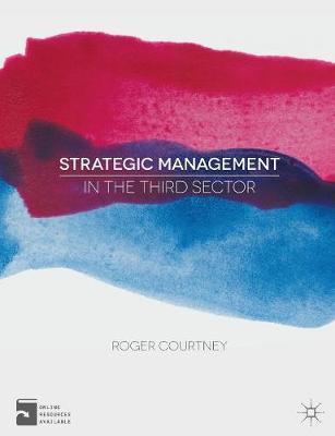 Strategic Management in the Third Sector - Roger Courtney