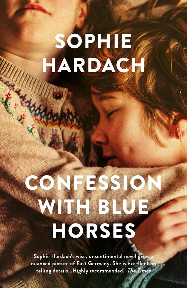 Confession with Blue Horses - Sophie Hardach