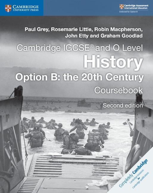 Cambridge IGCSE (R) and O Level History Option B: the 20th C -  