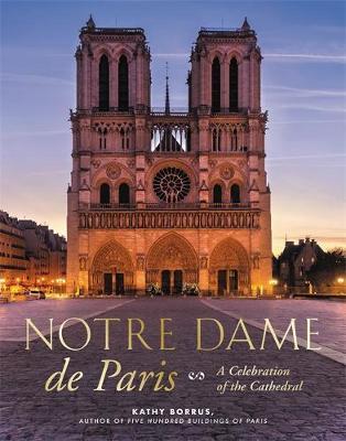 Notre Dame de Paris - Kathy Borrus
