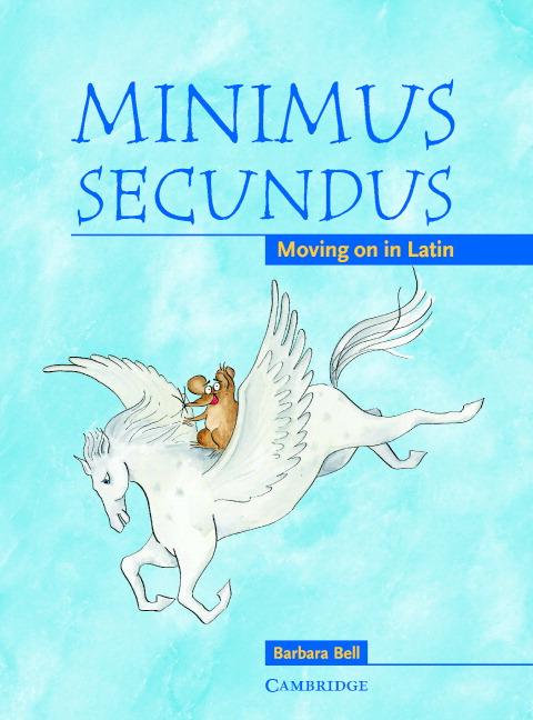 Minimus Secundus Pupil's Book - Barbara Bell