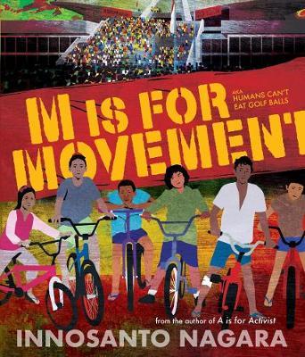 M Is For Movement - Innosanto Nagara