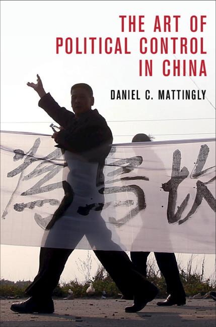 Art of Political Control in China - Daniel C Mattingly