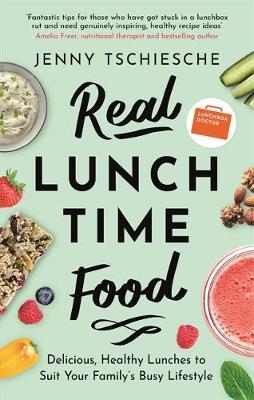 Real Lunchtime Food - Jenny Tschiesche