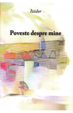 Coperta cărții 'Poveste despre mine - Izidor'