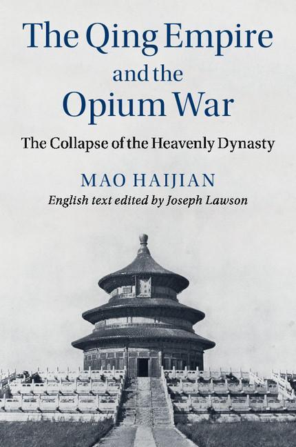 Qing Empire and the Opium War - Haijian Mao