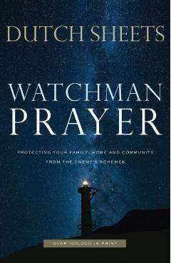 Watchman Prayer - Dutch Sheets