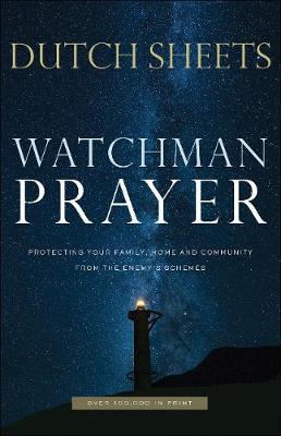 Watchman Prayer - Dutch Sheets