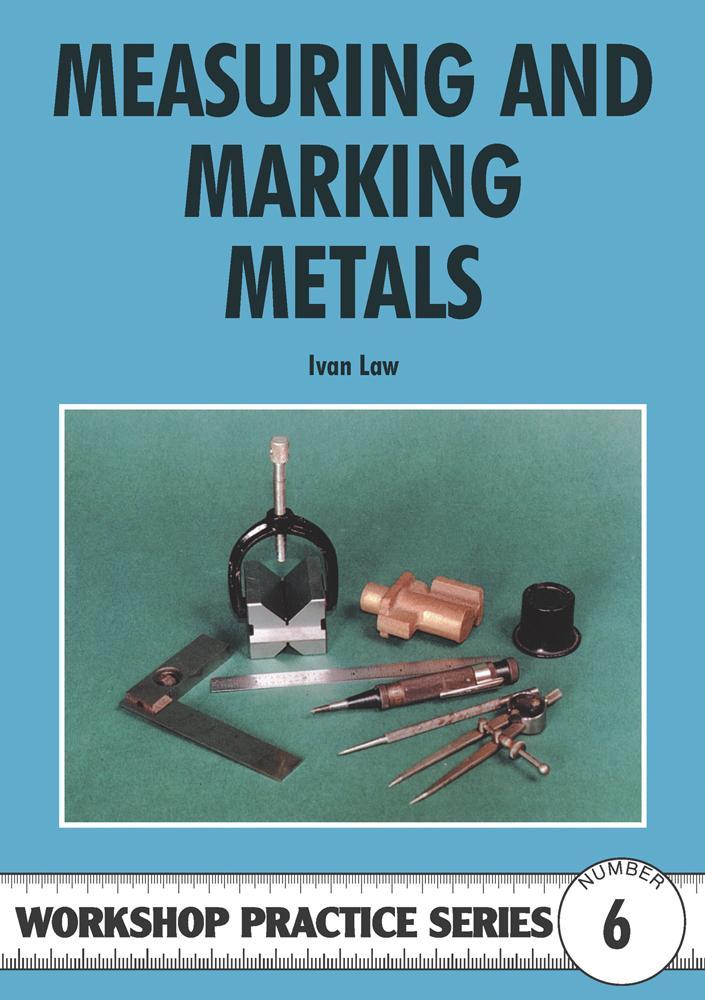 Measuring and Marking Metals - Ivan Law