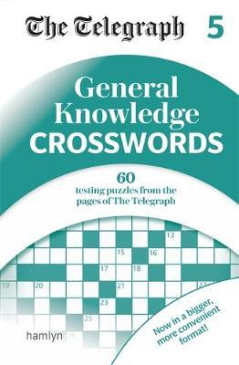 Telegraph General Knowledge Crosswords 5 -  
