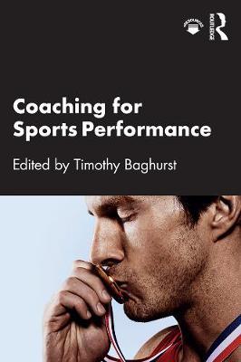 Coaching for Sports Performance - Timothy Baghurst