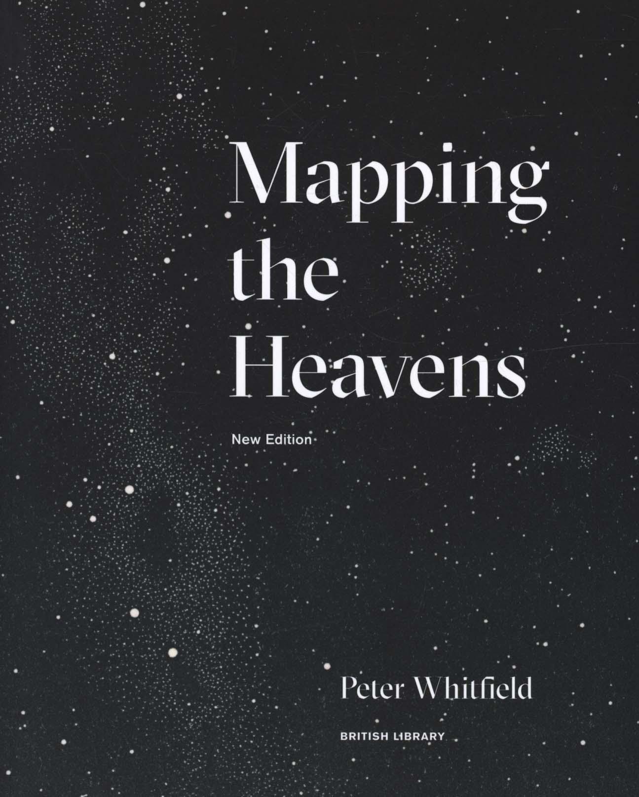 Mapping the Heavens - Peter Whitfield