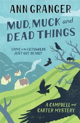 Mud, Muck and Dead Things (Campbell & Carter Mystery 1) - Ann Granger