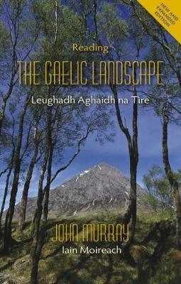 Reading the Gaelic Landscape - John Murray