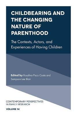 Childbearing and the Changing Nature of Parenthood - Rosalina Pisco Costa