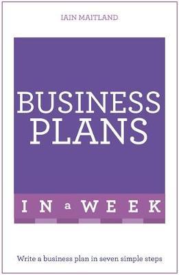 Business Plans in a Week - Iain Maitland