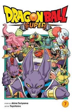 Coperta cărții 'Dragon Ball Super, Vol. 7 - Akira Toriyama'
