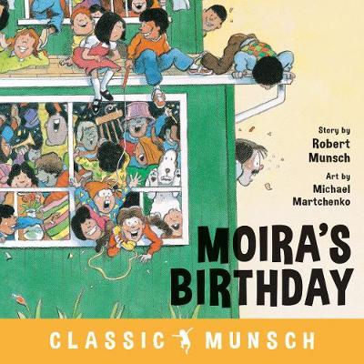 Moira's Birthday - Robert Munsch