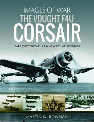 Vought F4U Corsair - Martin W Bowman