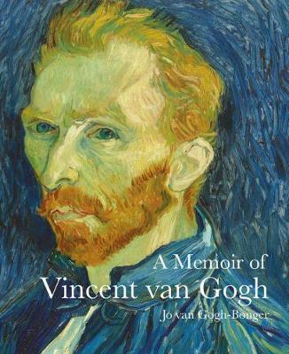 Memoir of Vincent Van Gogh - Jo van Gogh-Bonger