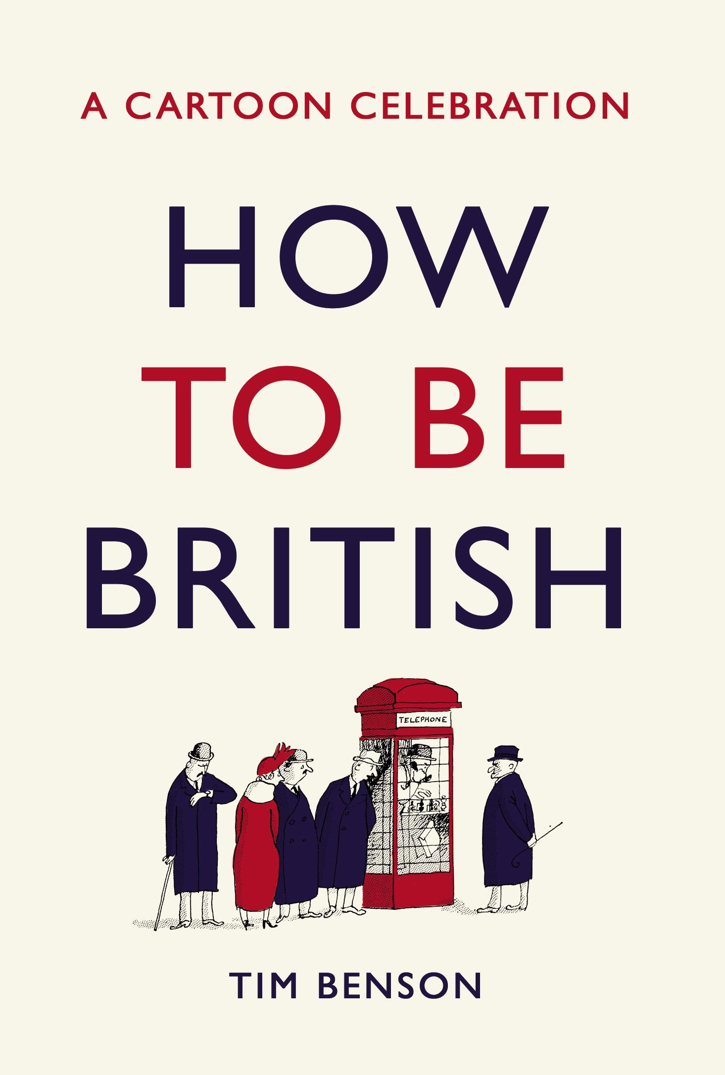 How to be British - Tim Benson