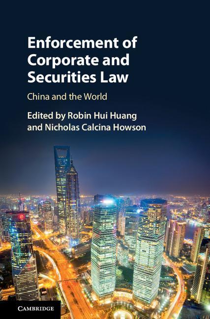 Enforcement of Corporate and Securities Law - Robin Hui Huang