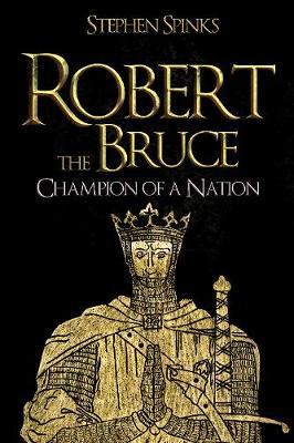 Robert the Bruce - Stephen Spinks