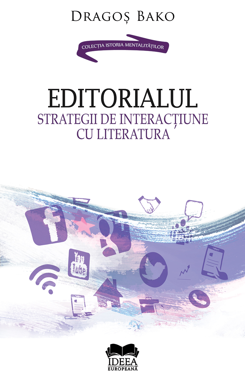 Editorialul. Strategii de interactiune cu literatura - Dragos Bako