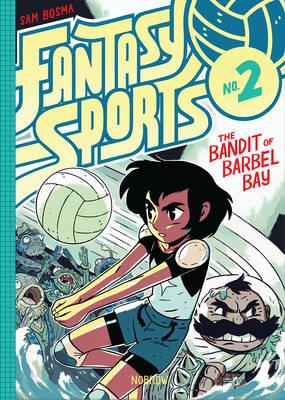 Fantasy Sports No. 2: The Bandit of Barbel Bay - Sam Bosma