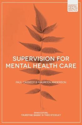 Supervision for Mental Health Care - Paul Cassedy