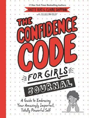 Confidence Code for Girls Journal - Katty Kay