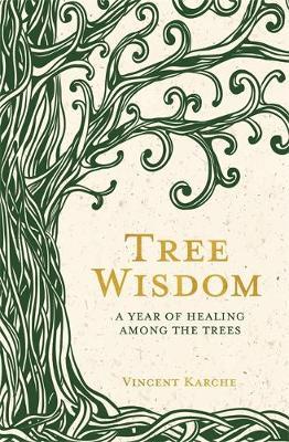 Tree Wisdom - Vincent Karche