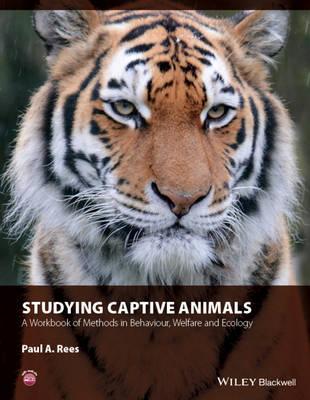 Studying Captive Animals - Paul A Rees