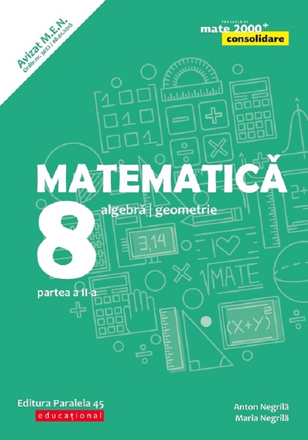 Matematica - Clasa 8. Partea 2 - Consolidare - Anton Negrila. Maria Negrila