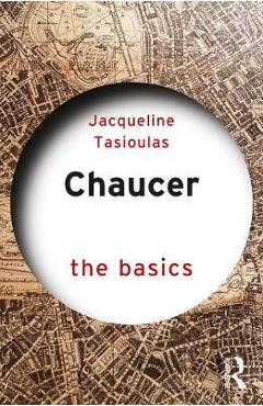 Coperta cărții 'Chaucer: The Basics - Jacqueline Tasioulas'