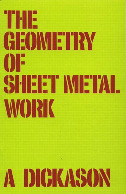 Geometry of Sheet Metal Work - A Dickason