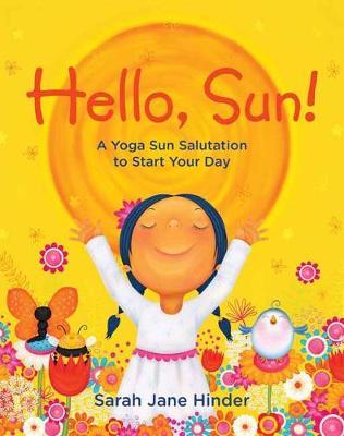 Hello, Sun! - Sarah Jane Hinder