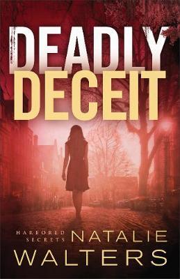 Deadly Deceit - Natalie Walters
