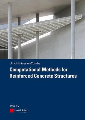 Computational Methods for Reinforced Concrete Structures - Ulrich Huler Combe