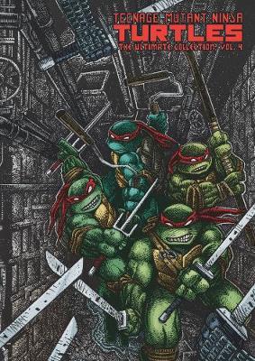 Teenage Mutant Ninja Turtles The Ultimate Collection, Vol. 4 - Kevin B Eastman