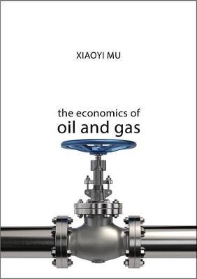 Economics of Oil and Gas - Xiaoyi Mu