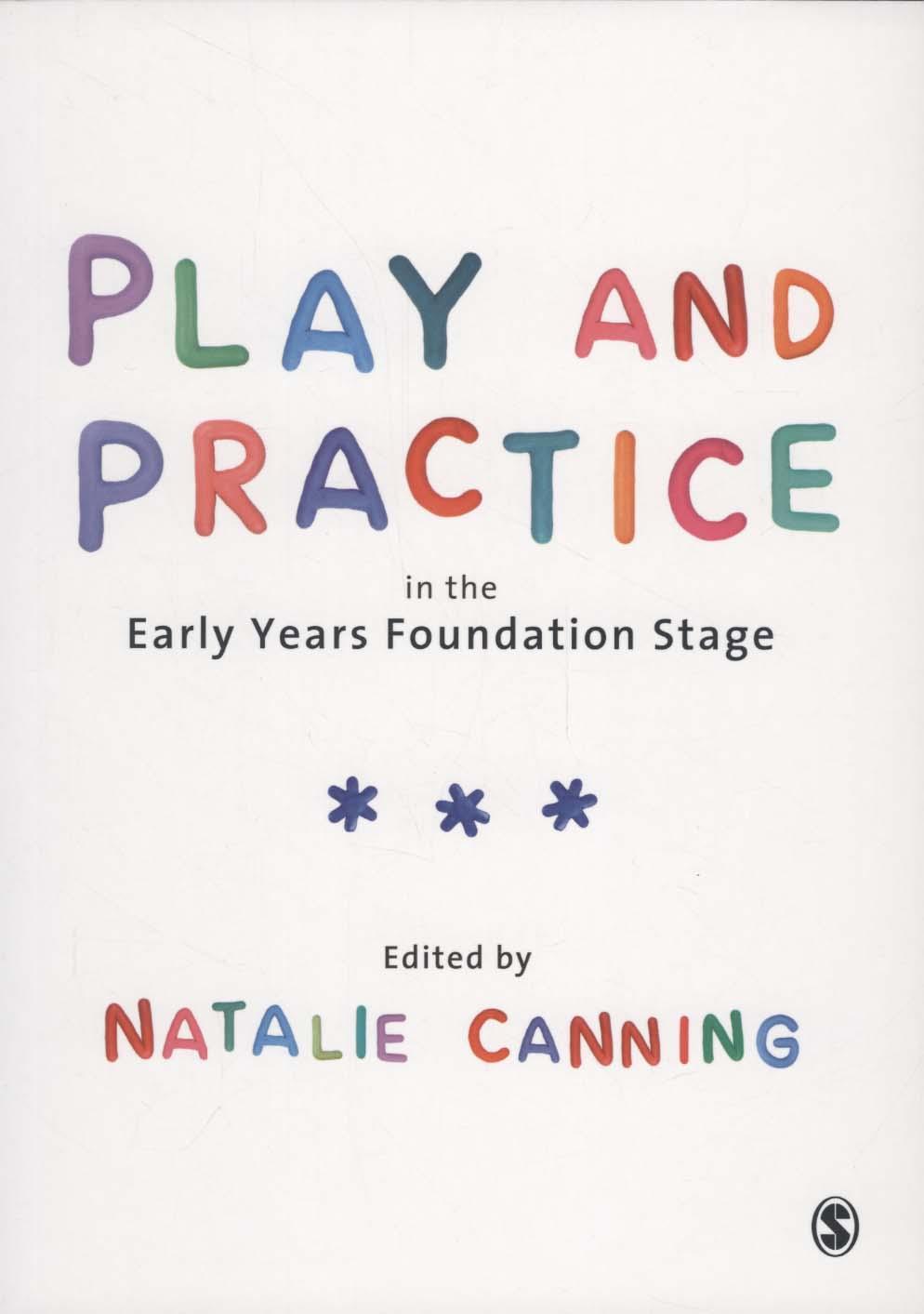 Play and Practice in the Early Years Foundation Stage - Natalie Canning