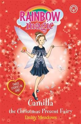 Rainbow Magic: Camilla the Christmas Present Fairy - Daisy Meadows