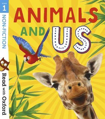 Read with Oxford: Stage 1: Non-fiction: Animals and Us -  
