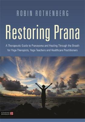 Restoring Prana - Robin L Rothenberg