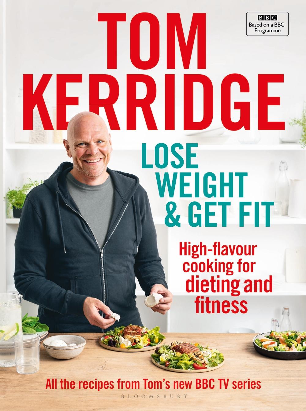 Lose Weight & Get Fit - Tom Kerridge