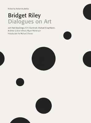 Bridget Riley: Dialogues on Art - Robert Kudielka