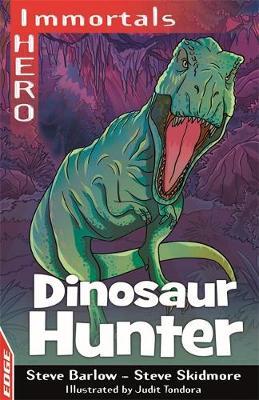EDGE: I HERO: Immortals: Dinosaur Hunter - Steve Barlow
