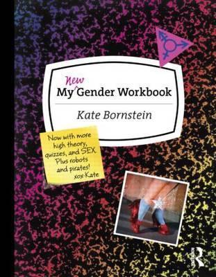 My New Gender Workbook - Kate Bornstein