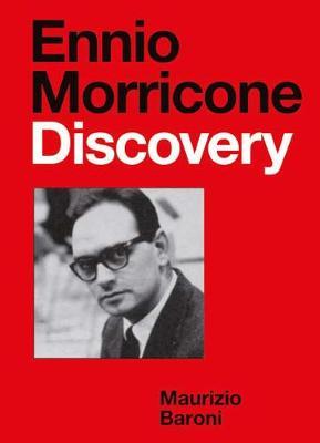 Ennio Morricone: Discovery - Maurizio Baroni